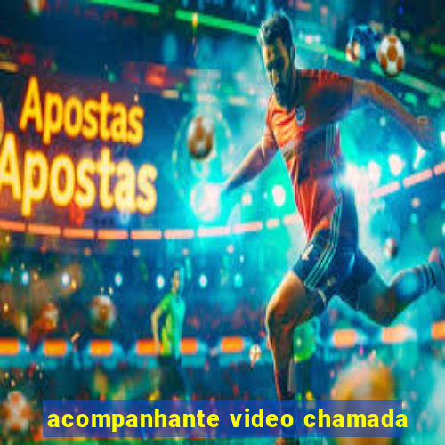 acompanhante video chamada